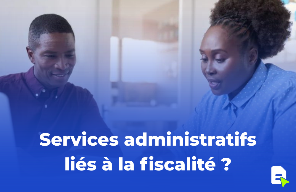 services administratifs liés à la fiscalité